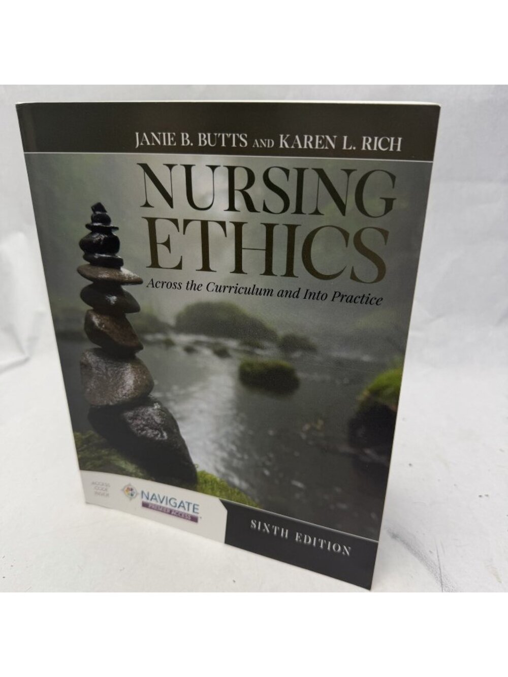 Nursing Ethics: Across the Curriculum and Into Practice by Janie B. Butts